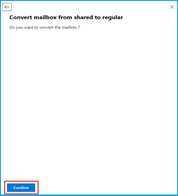 confirm-to-convert-shared-to-regular-mailbox.png