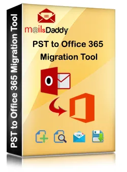MailsDaddy PST to Office 365 Migration Tool Box